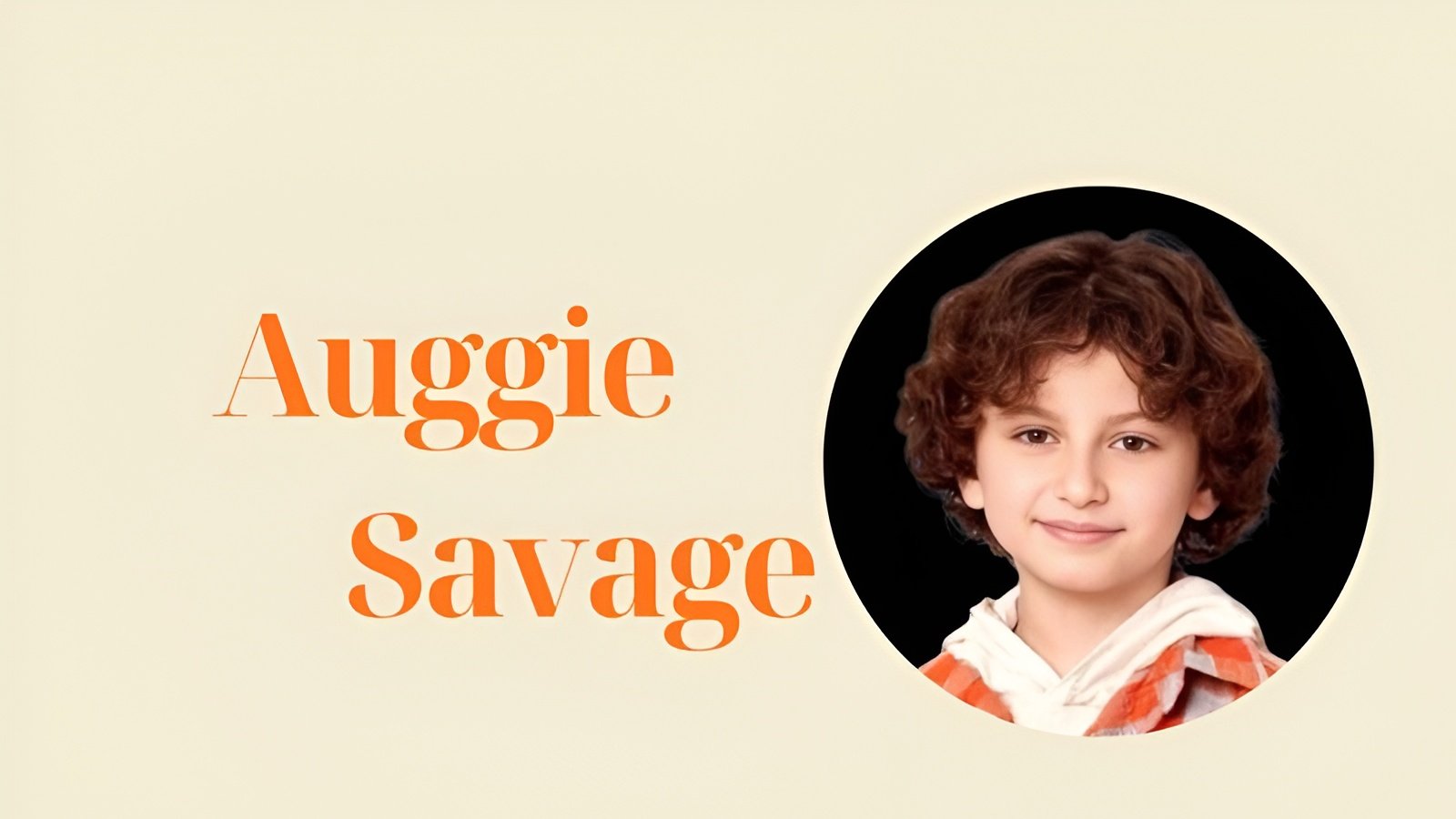 Read more about the article auggie savage: He Became Rising Star For Youngsters